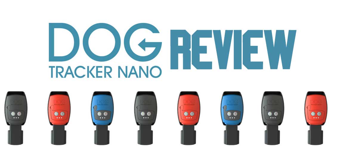 Best Dog Tracker 2017? – Dog Tracker Nano